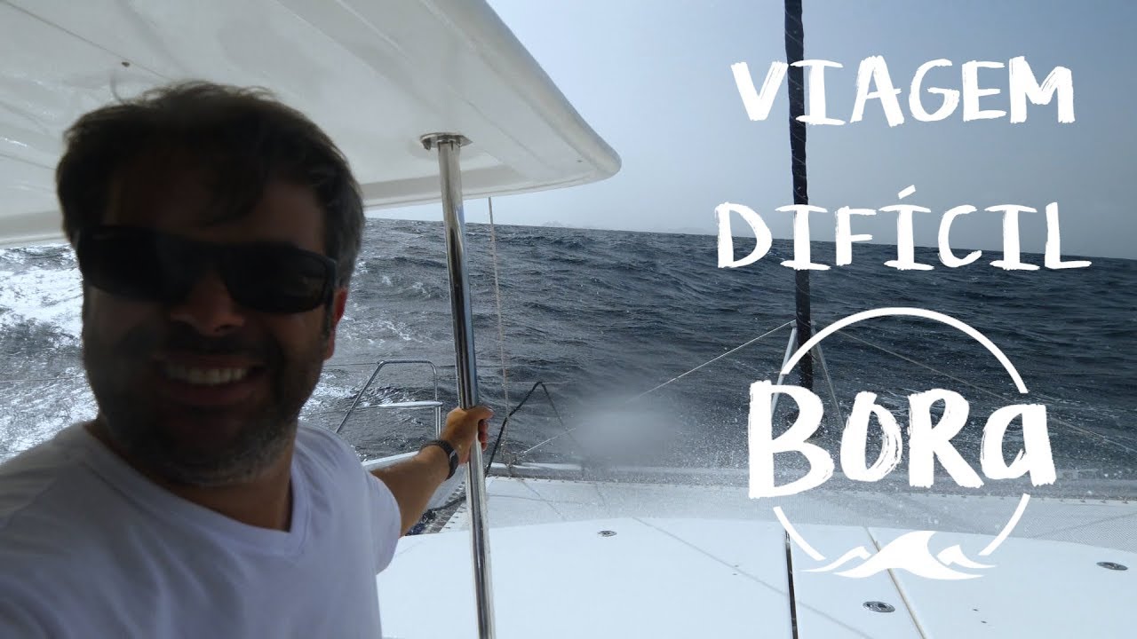 BORA #11 - ONDAS GRANDES PELO CAMINHO! Rumo a St. Barths