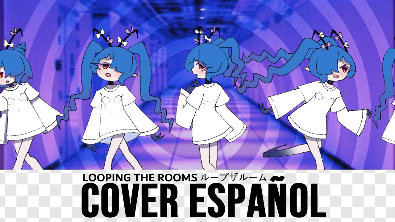 【Cover Español】‍‍Looping the Rooms - ルシノ || Animación