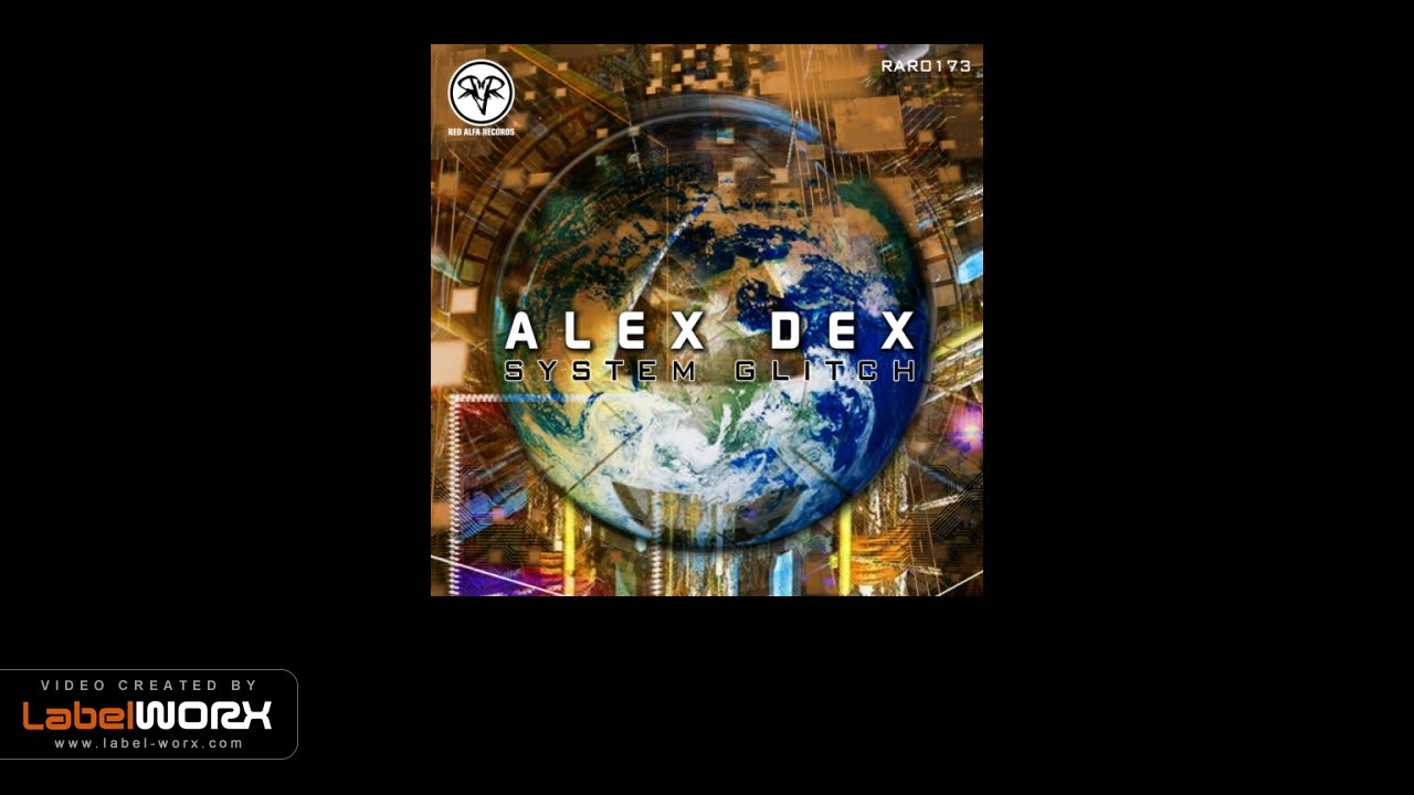 Alex Dex - System Glitch (Original Mix)