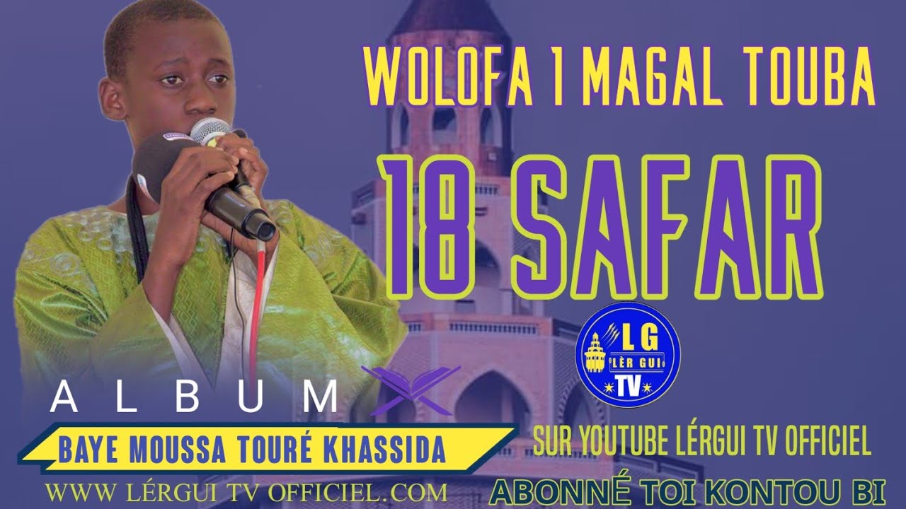 Album Rajass baye Moussa Touré khassida Wolofal 1 Magal Touba 18 safar sur youtube lérgui tv