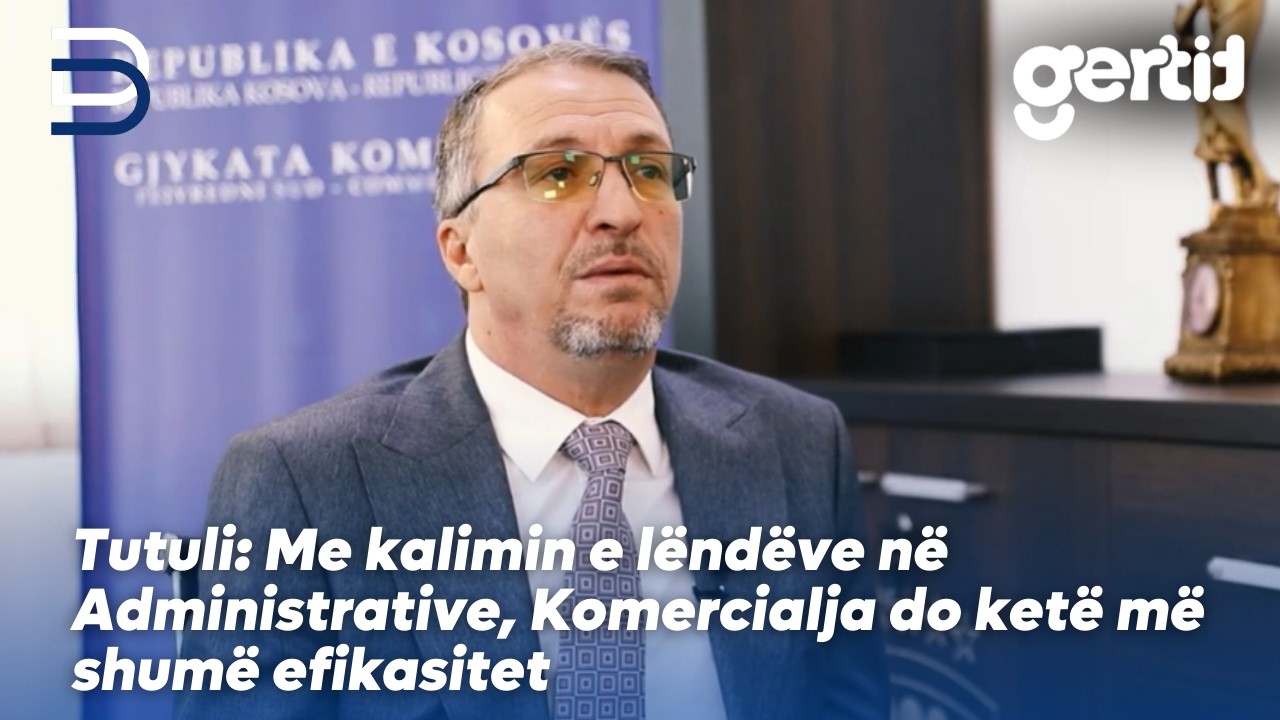 Tutuli: Me kalimin e lëndëve në Administrative, Komercialja do ketë më shumë efikasitet