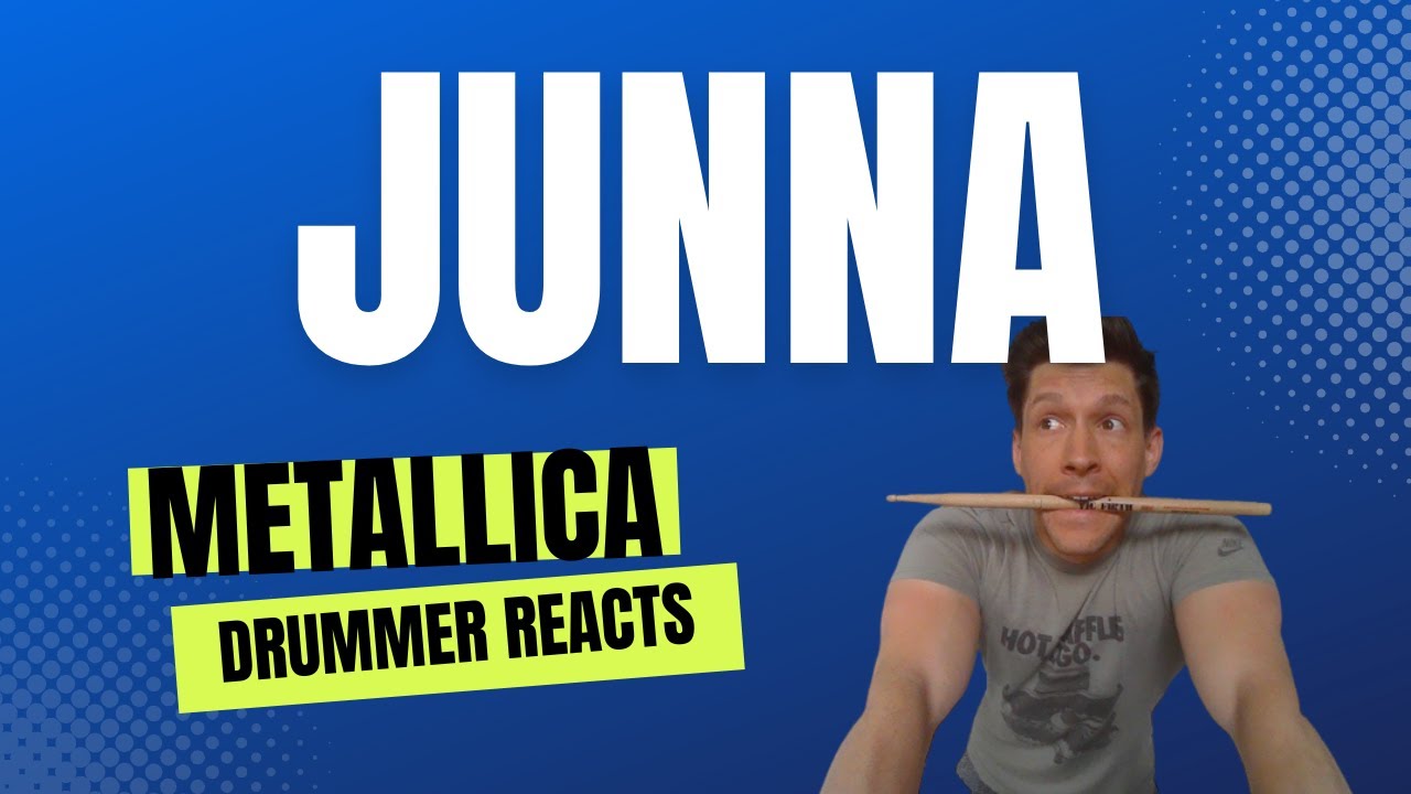 JUNNA - Metallica -DRUMMER REACTS