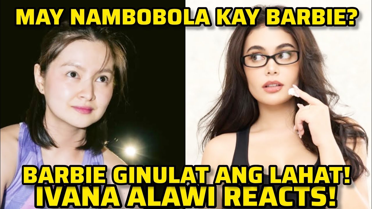 BARBIE FORTEZA BINOBOLA NGA BA? ❤️ IVANA ALAWI NAG REACT?! LATEST UPDATE!