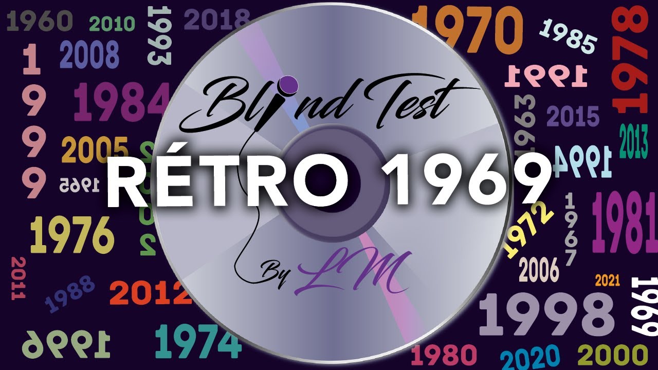 Blind Test 1969 - les meilleurs chansons de l'ann&eacute;e (25 extraits avec dates)