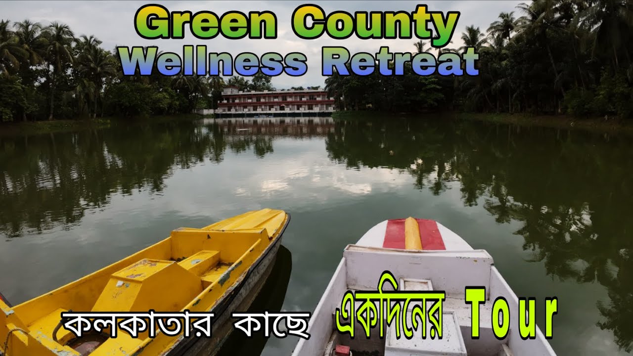 Resort Near Kolkata/Resort For Day outing / Green County Wellness Retreat/ TravelR Arnab