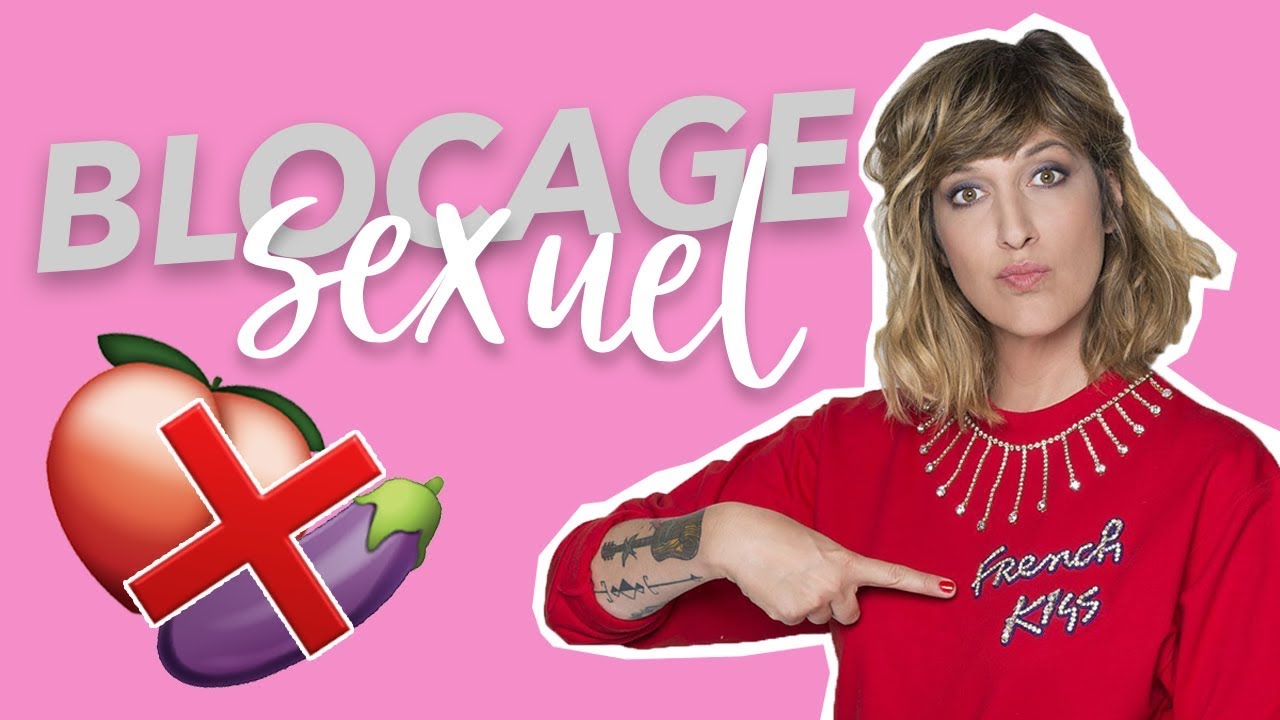 Comment dépasser un blocage sexuel ? - REPLAY - Je t'aime etc...