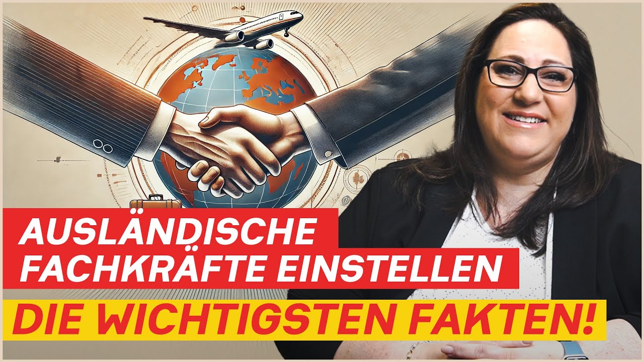 Ausländische Fachkräfte rechtssicher einstellen - Das müssen Unternehmen beachten