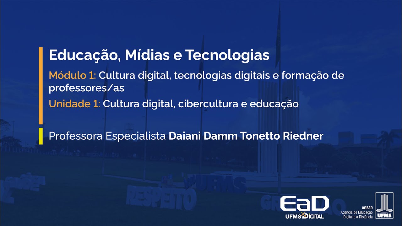 [UFMS Digital] Educação, Mídias e Tecnologias - Módulo  1 - Unidade 1
