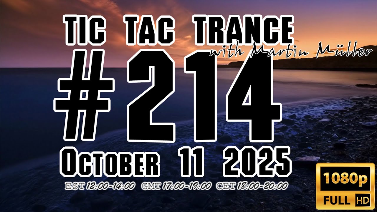 Tic Tac Trance #214 with Martin Mueller (October 11 2025)