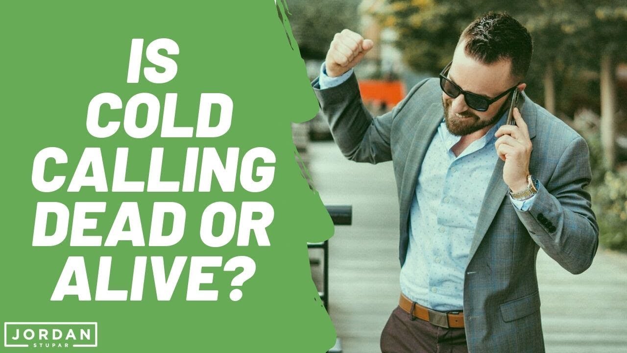 Is Cold Calling Dead or Alive?