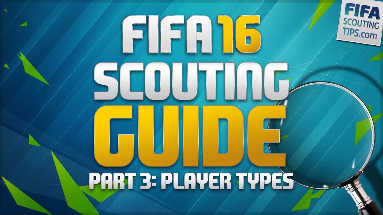 FIFA 16 SCOUTING GUIDE PART 3: PLAYER TYPES | How to find fast players