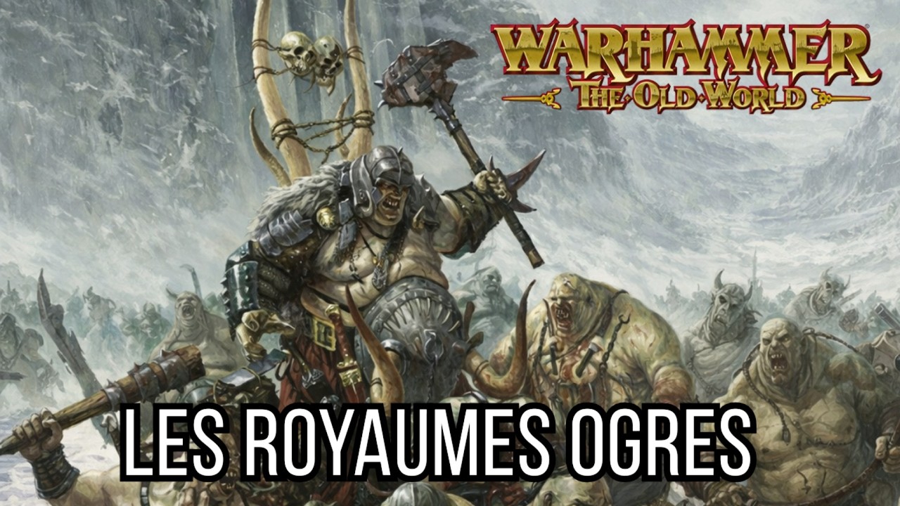 Les Royaumes Ogres — L’Histoire des Fils de la Gueule !