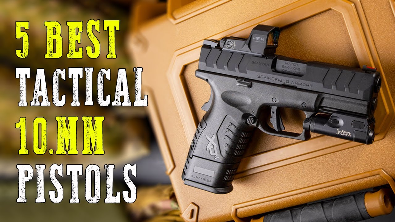 Top 5 Best 10MM Pistols 2024