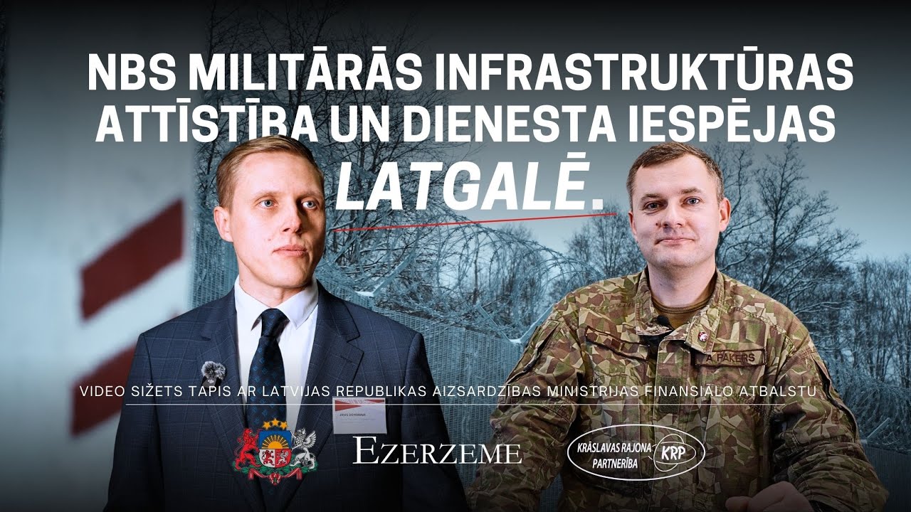 NBS militārās infrastruktūras attīstība un militārā dienesta iespējas Latgalē.