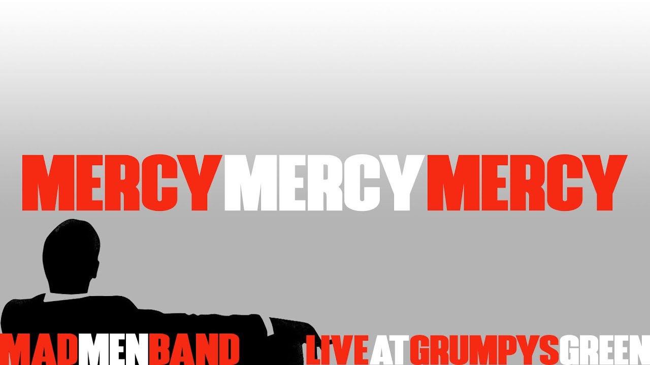 Andrew Swann and the Mad Men Band - Mercy Mercy Mercy