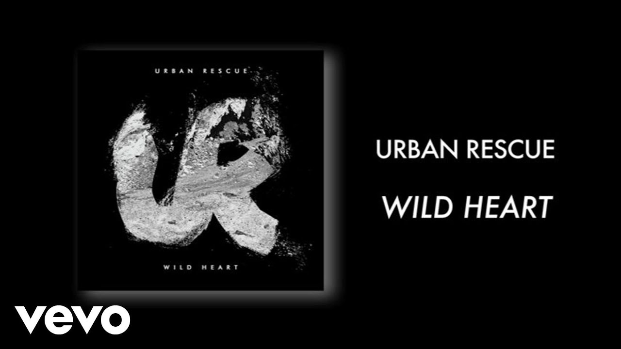 Urban Rescue - Wild Heart (Lyric Video)