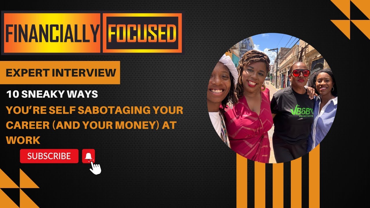 10 Sneaky Ways You’re Self Sabotaging Your Career (And Your Money) At Work