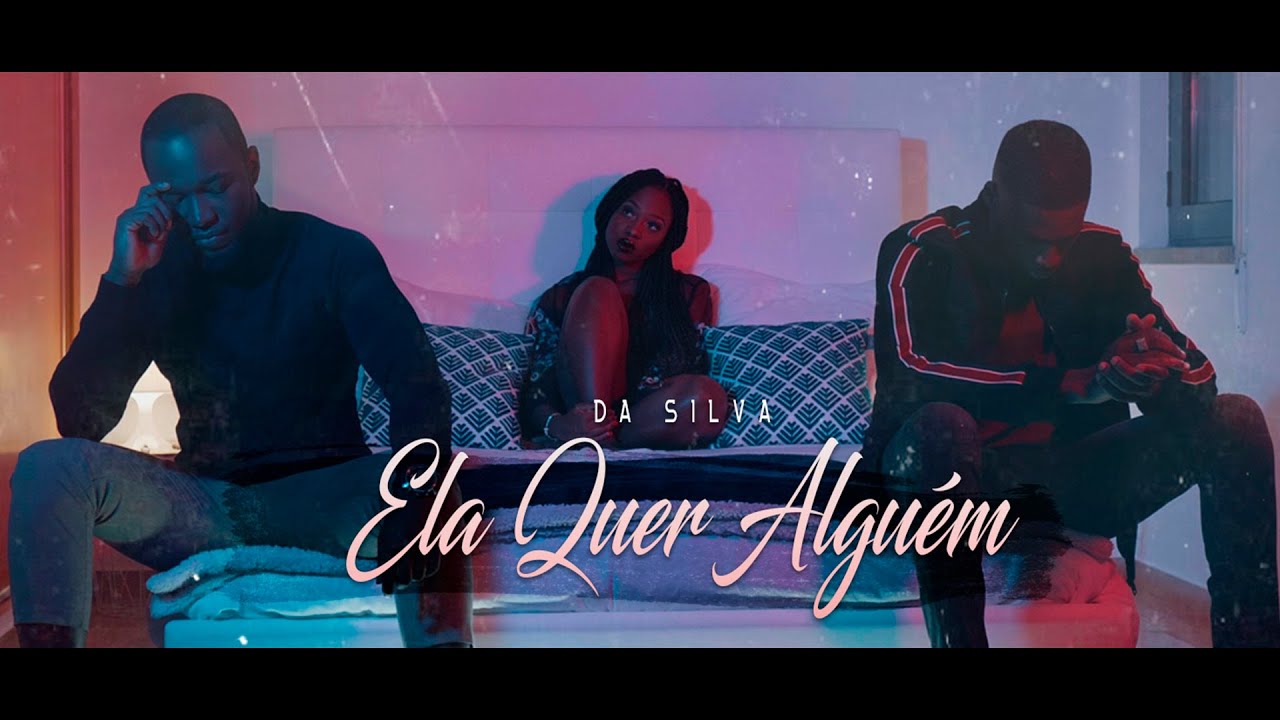 Da Silva - Ela Quer Alguém [Official Video]
