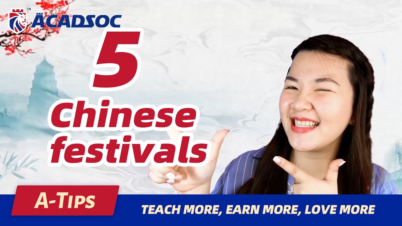 A-Tips #7: 5 Must Know Chinese Festivals for an Online Tutor