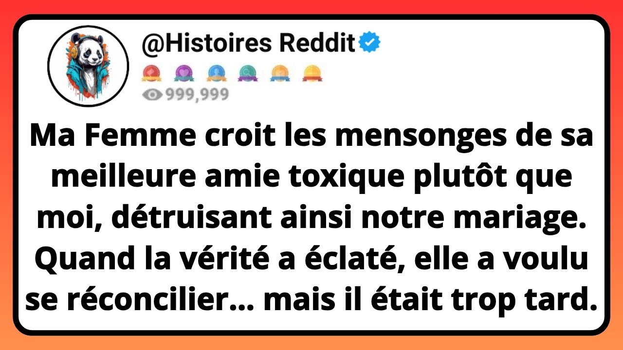 Ma FEMME Croit Les Mensonges De Sa Meilleure Amie Toxique Plutôt Que Moi, Détruisant Ainsi Notre...