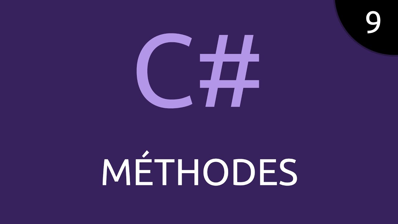 CSharp #9 - méthodes