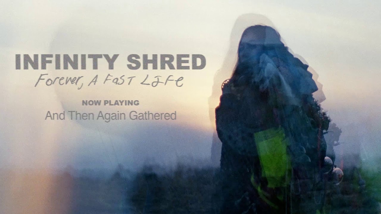Infinity Shred - And Then Again Gathered (Audio)