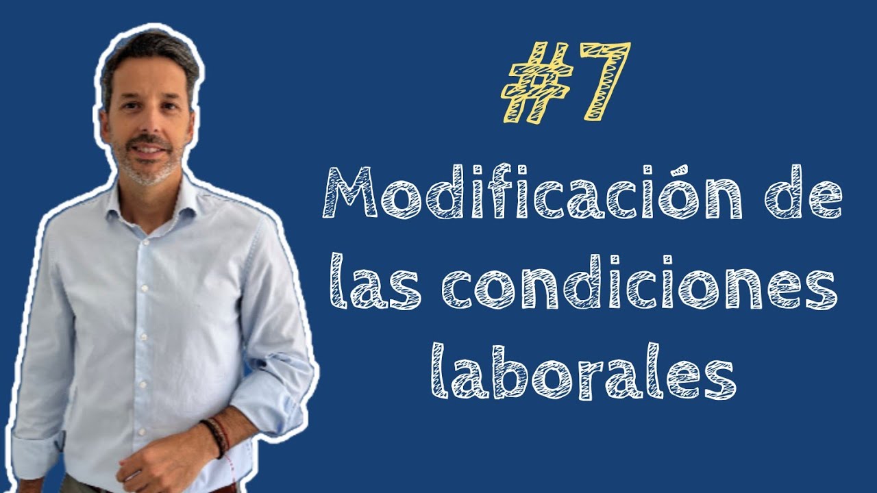 #7 ⏩ MODIFICACIÓN DE CONDICIONES LABORALES (salario, horario, turnos, funciones...) + AUTODESPIDO ✔️