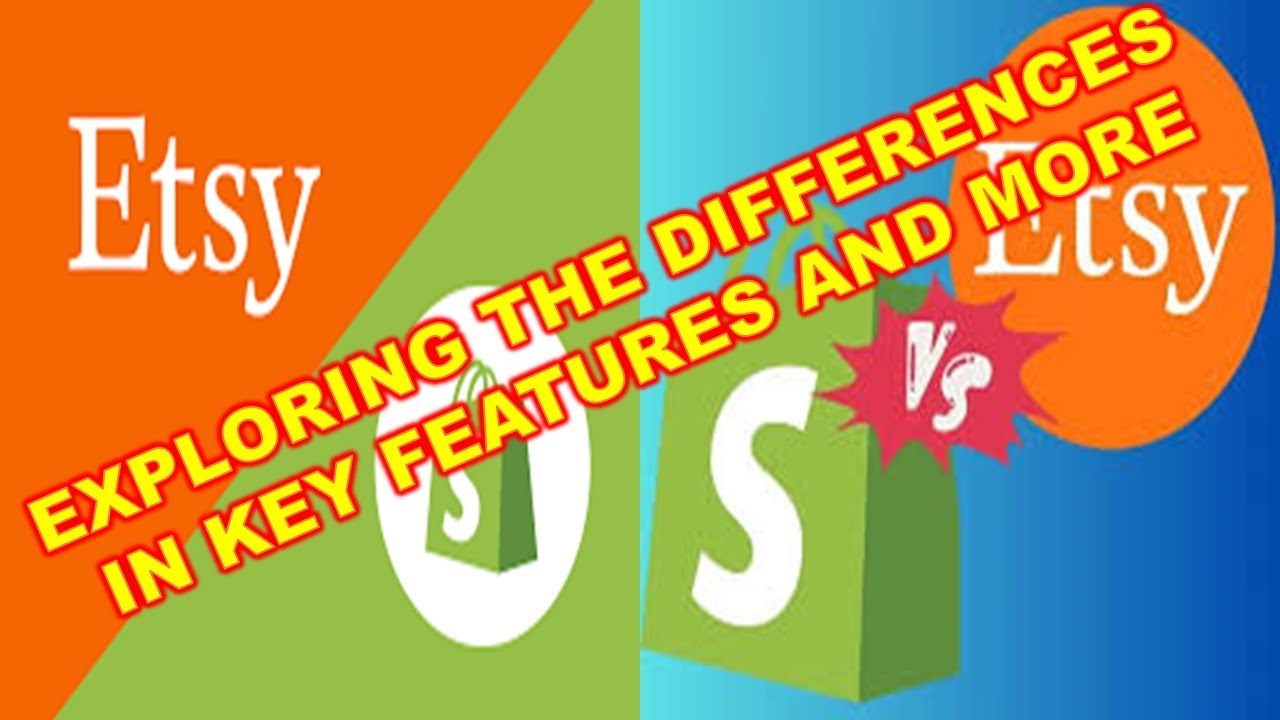 Shopify vs Etsy Exploring Key Features Pricing and More | A Quick Comparison
