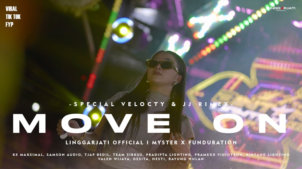 MOVE ON VELOCTY VIRAL TIK TOK I LINGGARJATI OFFICIAL & MYSTER X