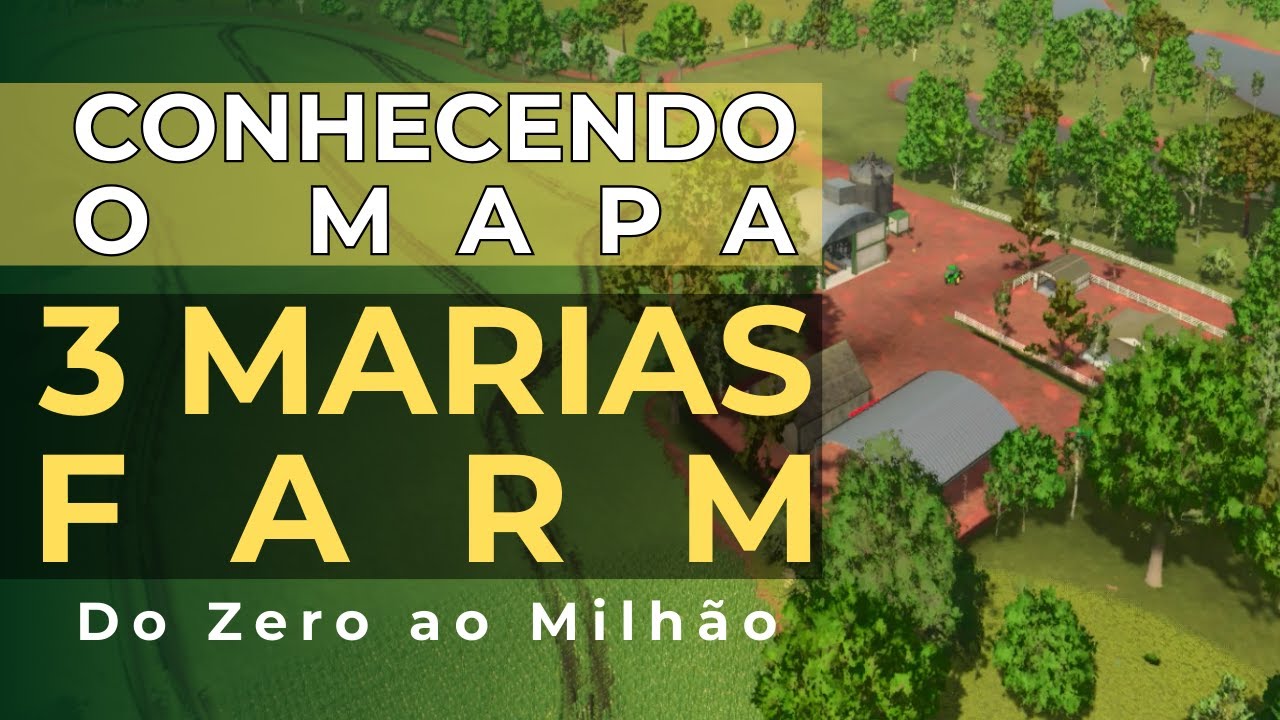 FS25 | Conhecendo o Mapa 3 Marias Farm | Rumo ao Sucesso: Do Zero ao Milhão - EP01