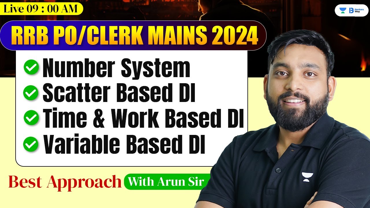 RRB PO/Clerk Mains 2024 | Number System + Scatter Based DI + Time & Work Variable Caselet Mains DI