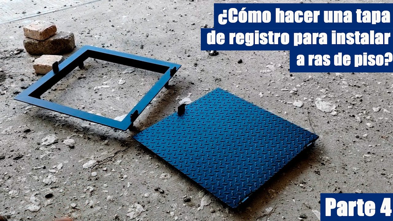 ¿Cómo hacer una tapa de registro para instalar a ras de piso y con lamina antiderrapante? || Parte 4