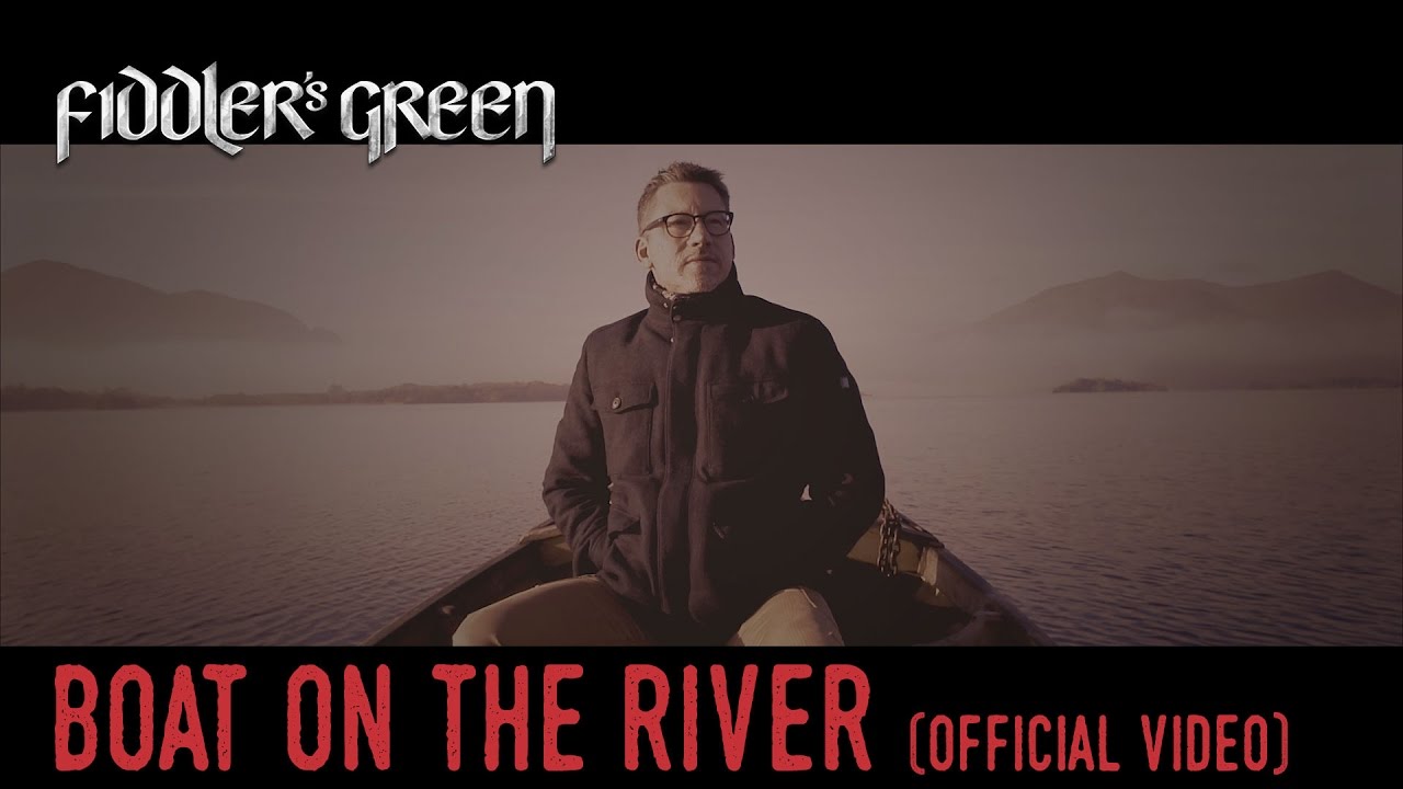 FIDDLER'S GREEN - BOAT ON THE RIVER (Official Video) [Styx Cover]