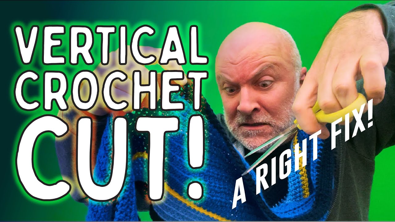 Crochet Vertical Cut and Fix! From Desperation to Done-and-Dusted...