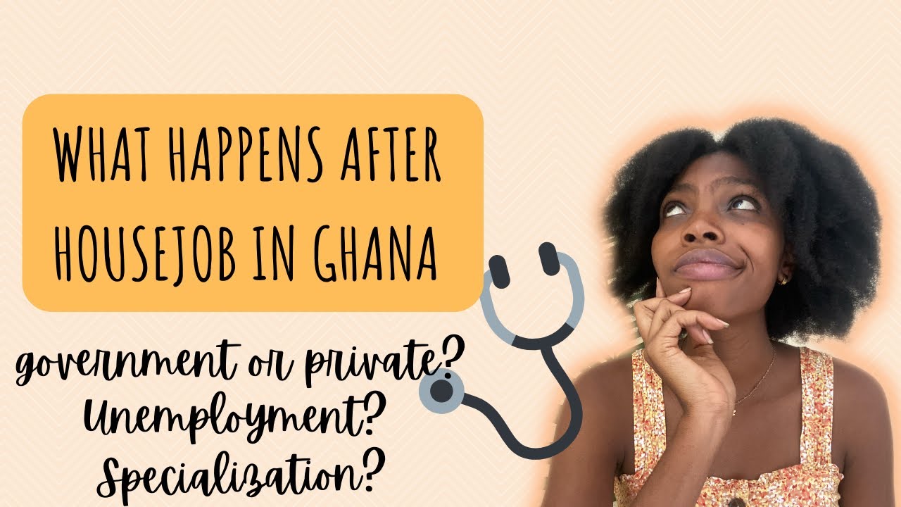 What happens after Housemanship🩺👩🏽‍⚕️ in Ghana??|| Unemployment? Residency?||Medicine in Ghana💉