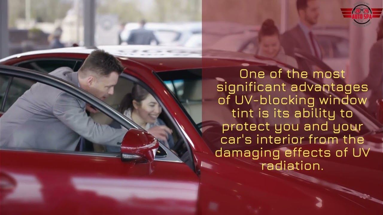 The Benefits of UV Blocking Window Tint for Your Car