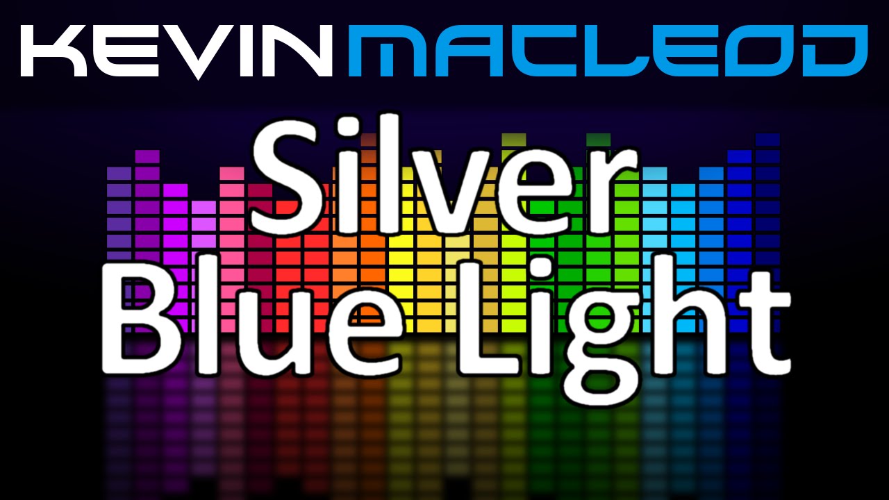 Kevin MacLeod: Silver Blue Light