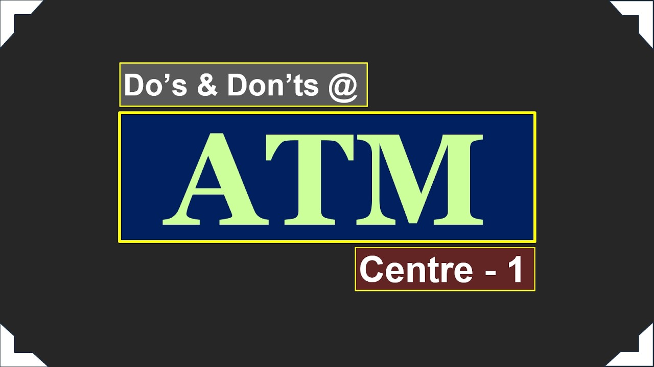 Do's & Don'ts at ATM Centre | பின்பற்றவேண்டிய விதிமுறைகள்