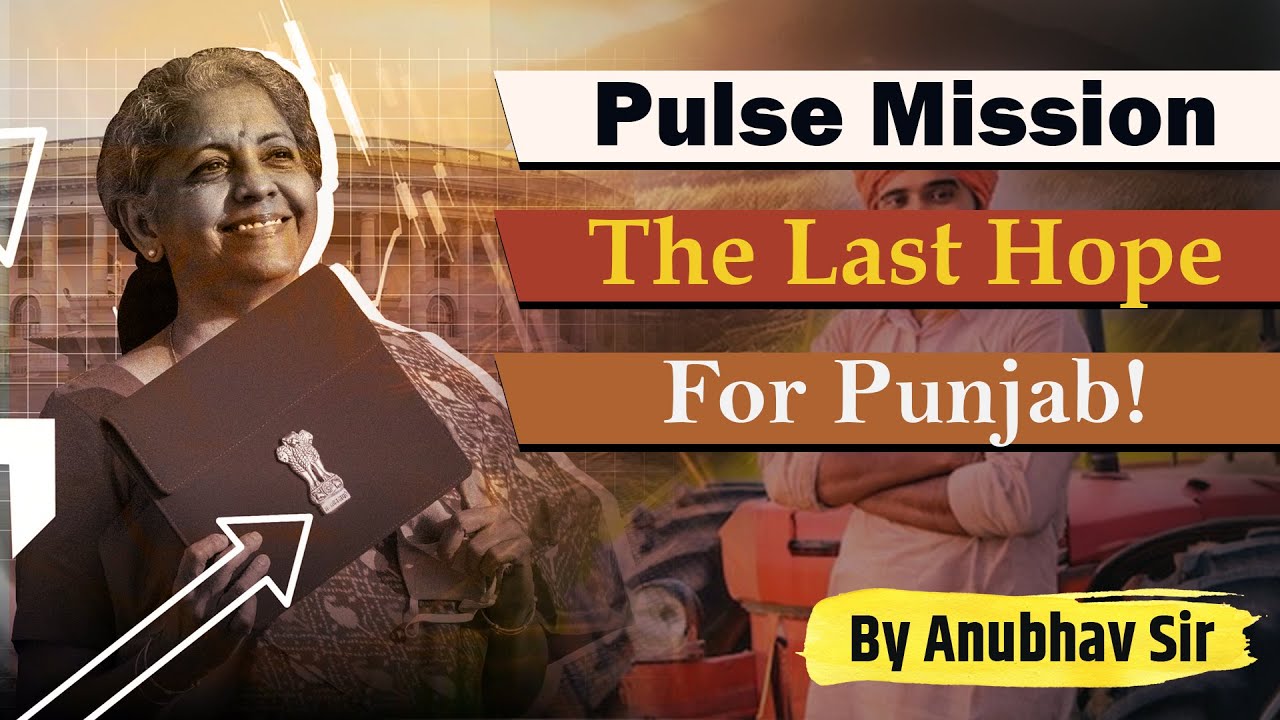 Budget&rsquo;s Pulse Mission EXPLAINED: What It Means for Farmers | Government Schemes 2025