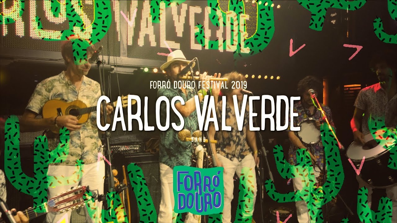 CARLOS VALVERDE- FORRÓ DOURO FESTIVAL 2019 - Thursday Party