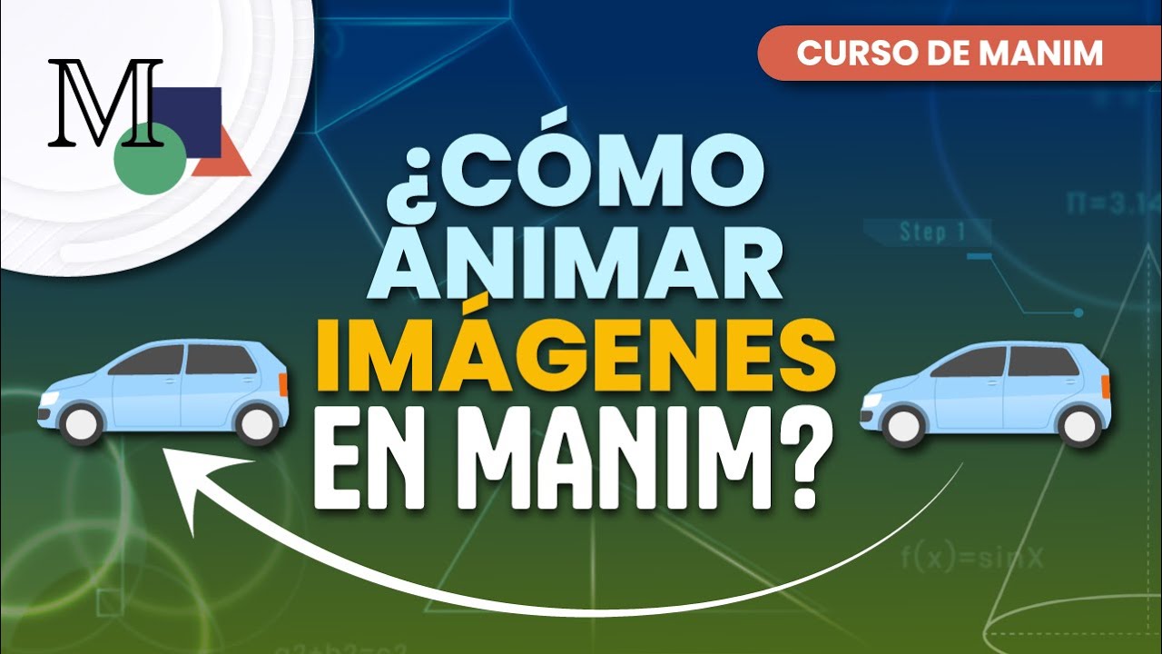 🔴¿Cómo incluir y animar IMÁGENES en Manim? 👀 AUDIO MEJORADO