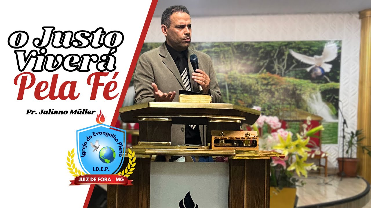 O Justo Viverá pela Fé | Habacuque 2:4 | Pr. Juliano Müller