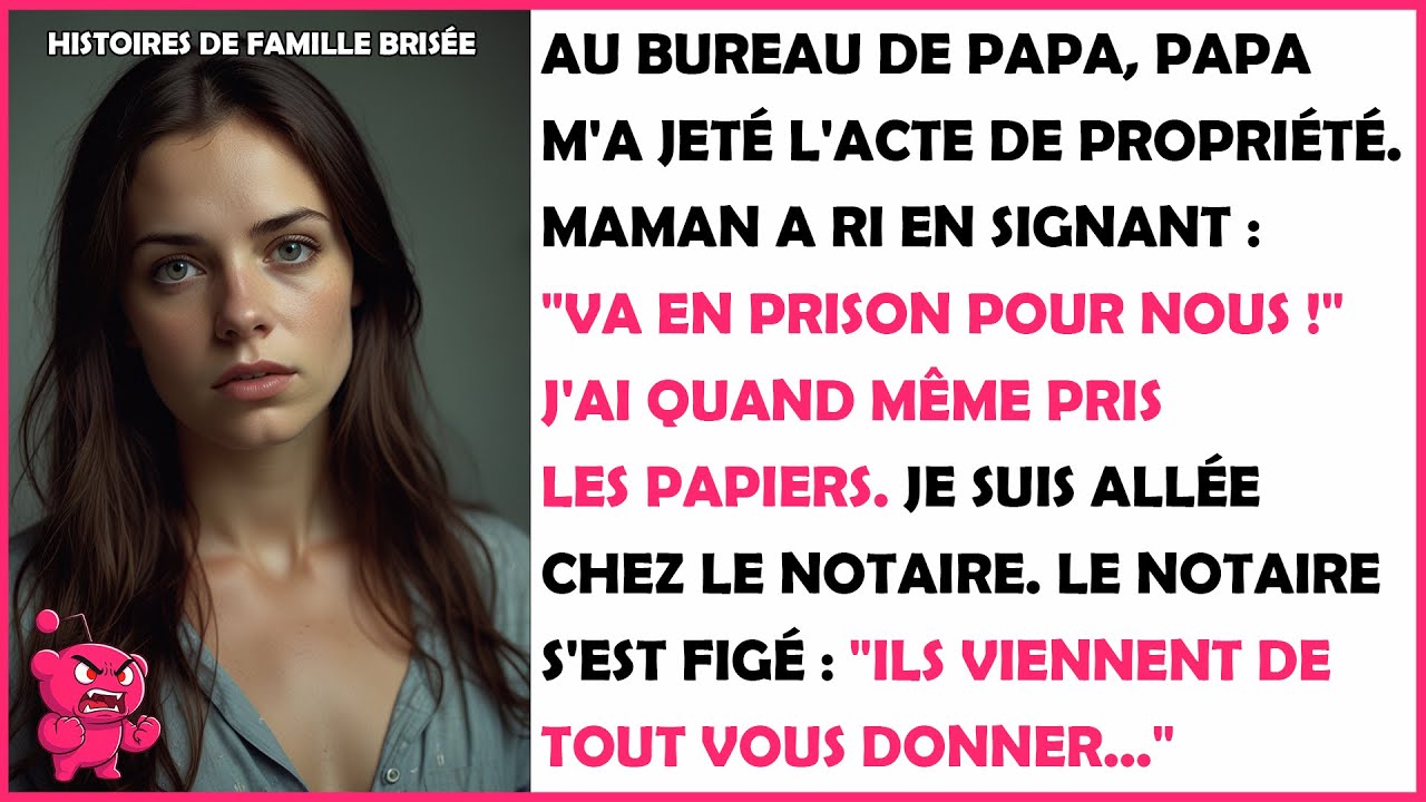 Au bureau de papa, papa m'a jeté l'acte de propriété. Maman a ri en signant: