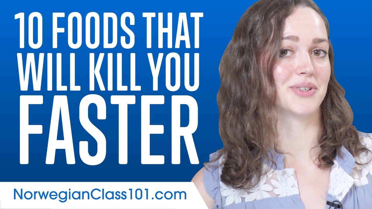 Top 10 Foods That Will Kill You Faster in Norwegian