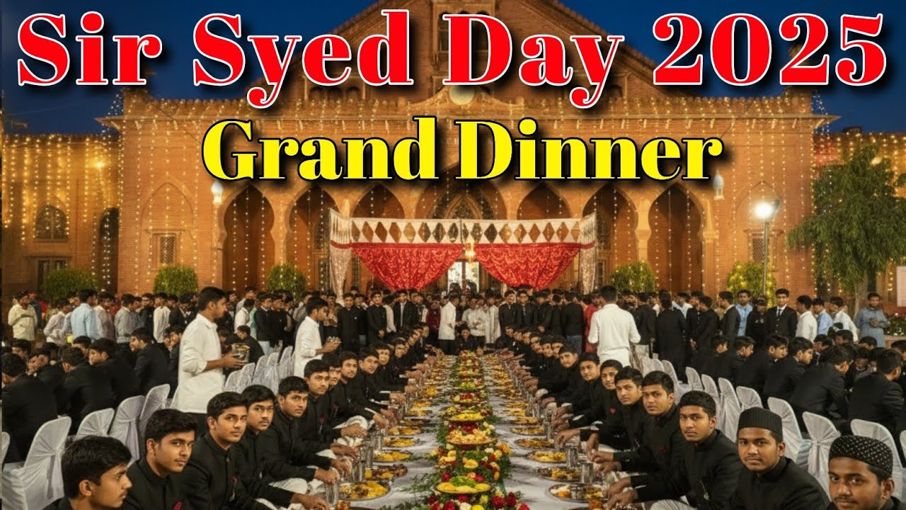 Sir Syed Day Celebration in AMU | Grand Dinner Night Celebration | Sir Syed Day 2025