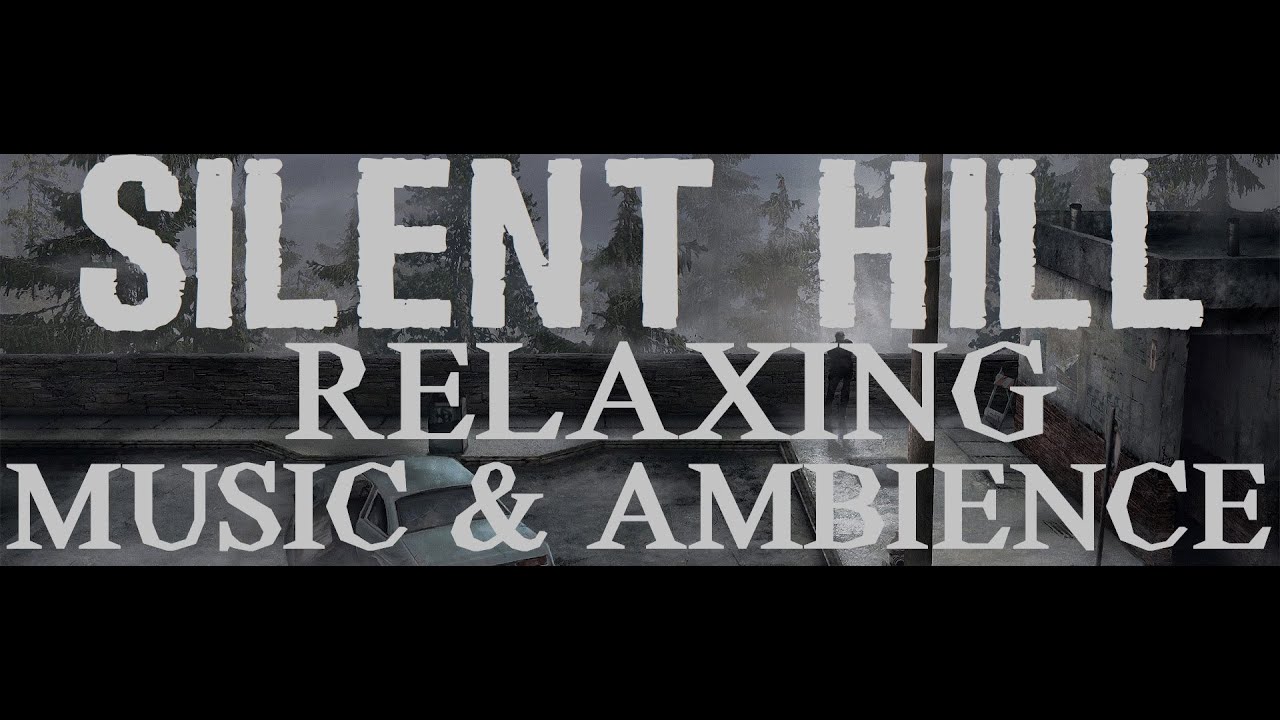 Silent Hill Relaxing Music & Ambience from All Games
