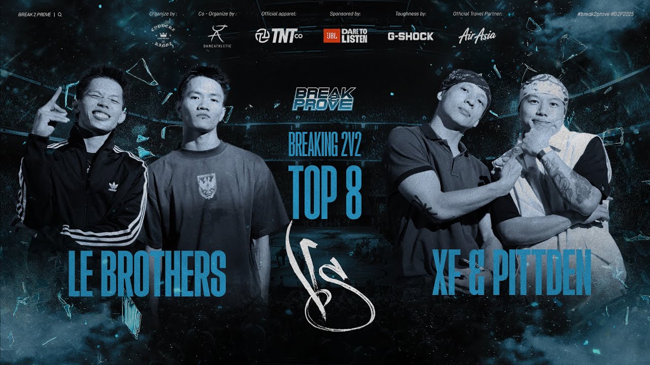 Le Brothers vs XF & Pitt Den Top 8 Breaking 2v2 Day 1 | Break2prove 2025