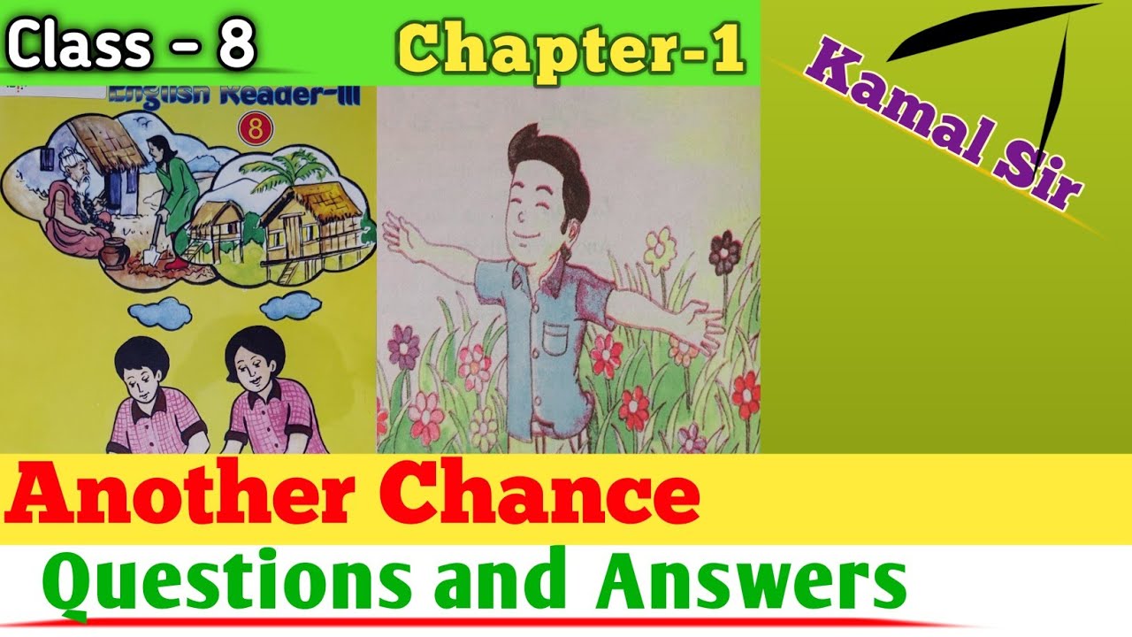 Another Chance - Questions & Answers    Class-8  (English ) Chapter - 1