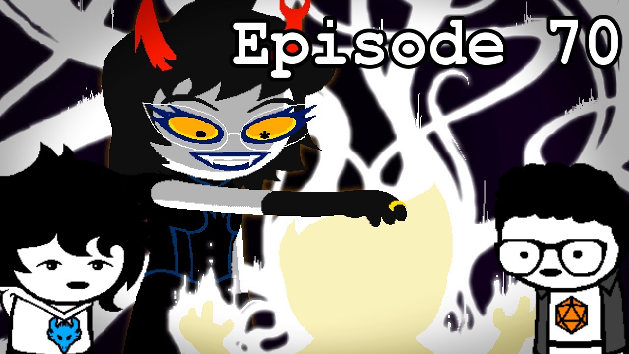 Homestuck - Part 70: There's Problems