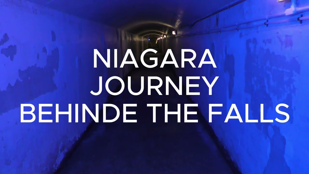 NIAGARA FALLS  JOURNEY BEHIND THE FALLS